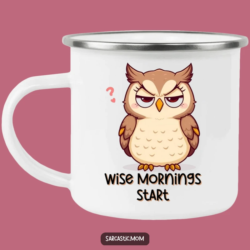 Funny Sarcastic Owl Camping Mug - Durable & Hilarious Eye Roll Camp Cup
