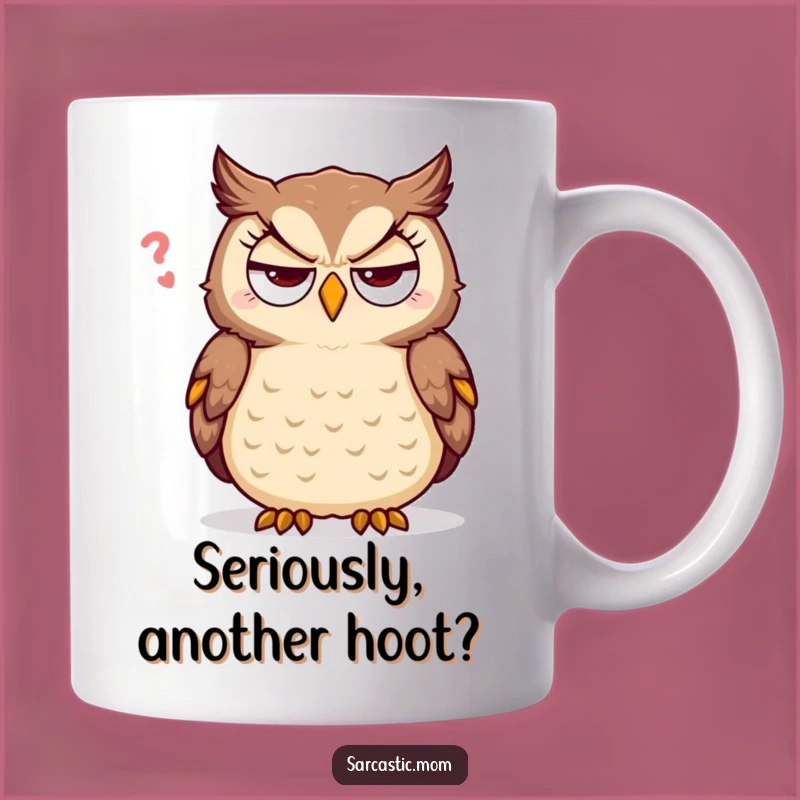Funny Mother Owl Eye Roll Mug - Sarcastic Mom Gift for Coffee Lovers