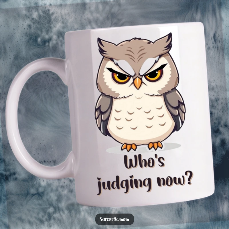 Funny sarcastic owl mom giving a stern look with a sigh, holding a coffee mug, showing wisdom and weariness.
