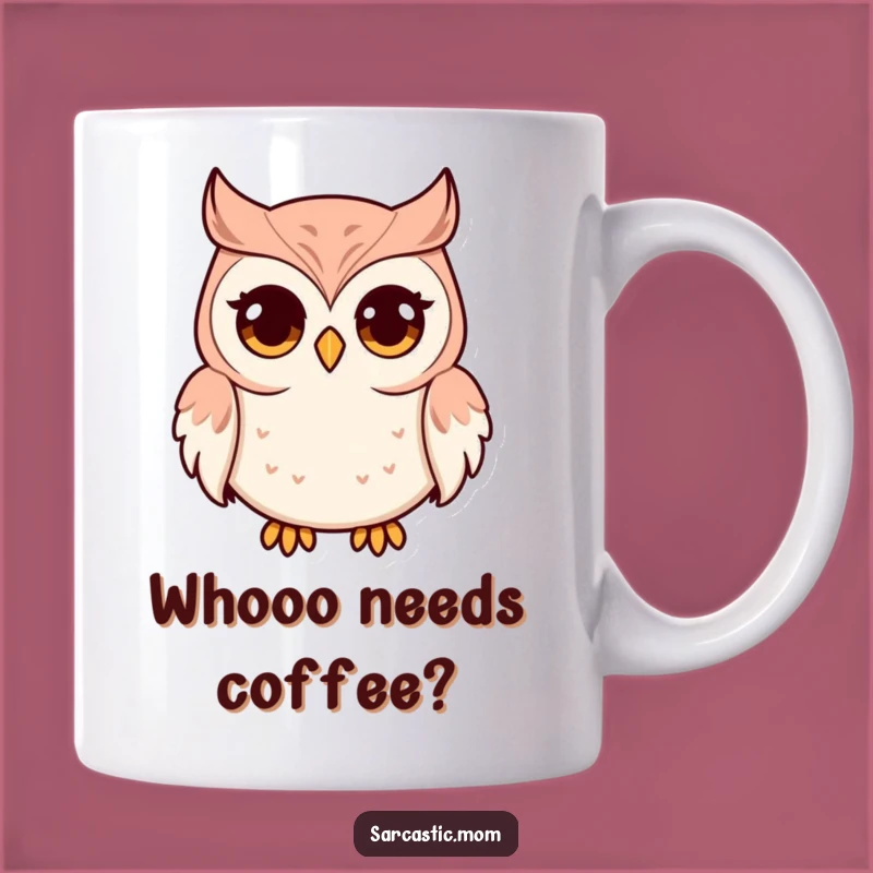 Funny Owl Mom Mug: Wide-Eyed Wisdom, Perfect Gift for Wise & Witty Mothers