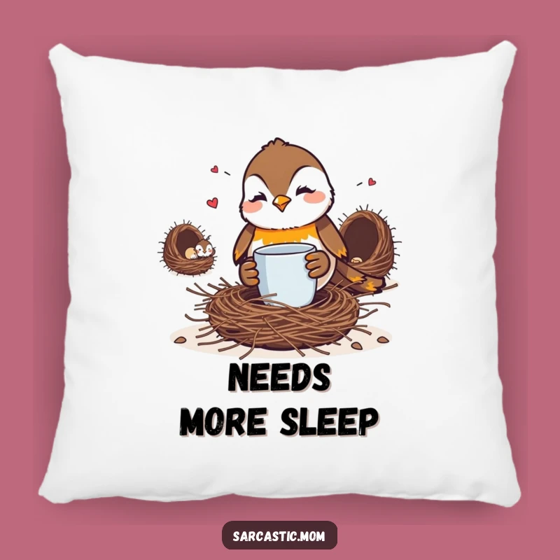 Funny Robin Mom Pillow: Cozy Comfort for the Weary Parent!