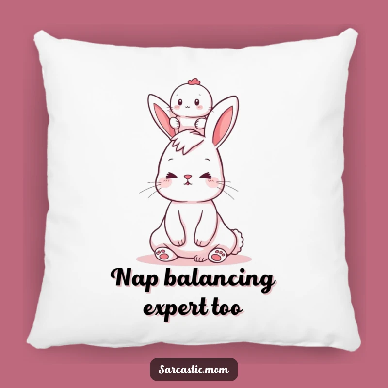 Funny Bunny Mom Pillow - Adorable & Hilarious Mommy Accent