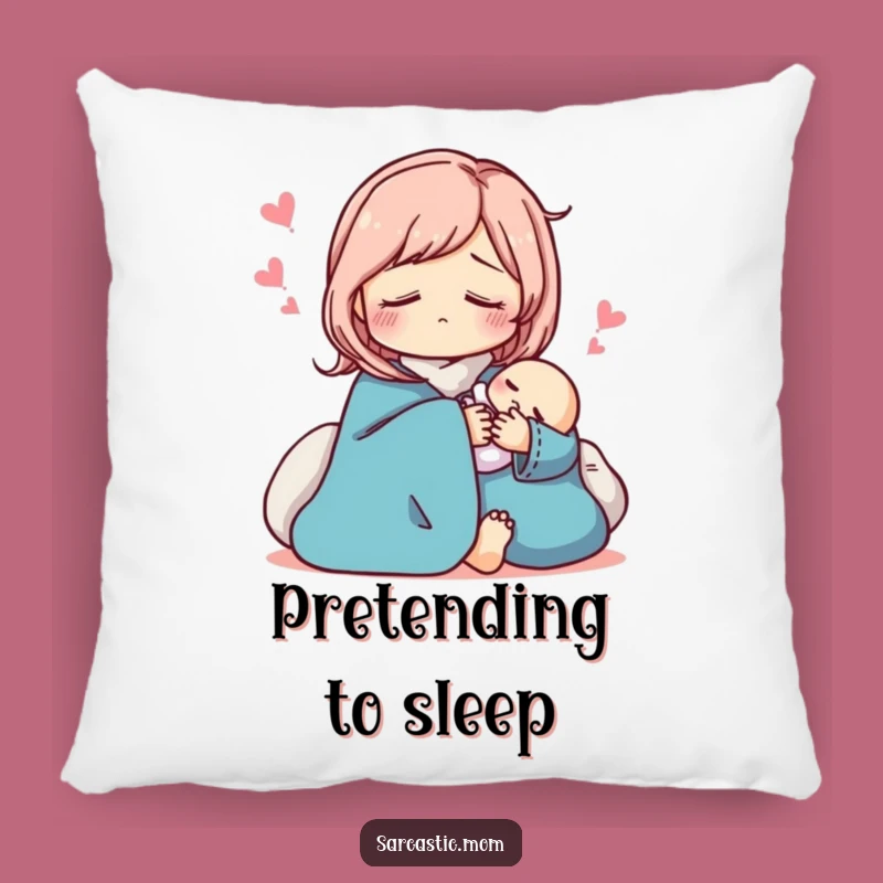 Funny Sarcastic Mom Pillow: Pretend Sleep Comfort, Hilarious Accent for Parents