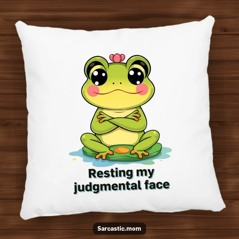 Funny Frog Mom Pillow: A frog mother with crossed arms judges a splattered lily pad.