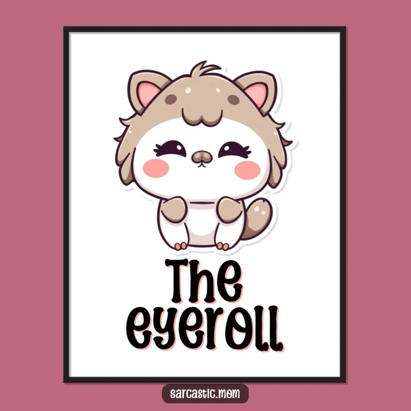 Funny Kawaii Mom Eye Roll Digital Art - Hilarious Wall Decor for Playful Moms!