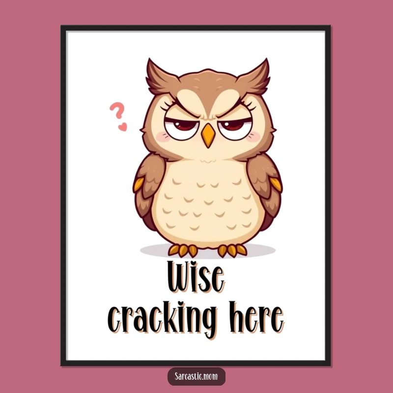 Funny Sarcastic Owl Digital Art - Printable Humorous Eye Roll Decor