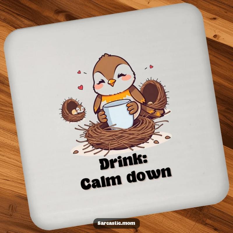 Funny Robin Mom Coaster: A stern robin mom with a coffee mug, glaring at a messy nest.