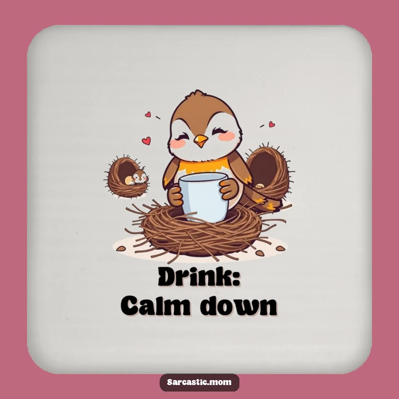 Funny Robin Mom Coaster: Protect Your Table, Mom!