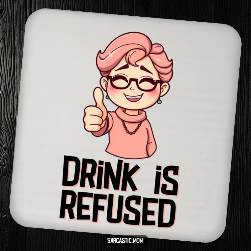 Funny sarcastic mom coasters, giving a thumbs down with a grin. Humorous drinkware.