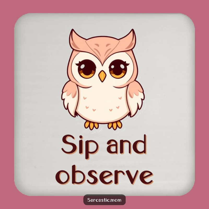 Funny Owl Mom Coasters: Wise Wide-Eyed Set, Protect Surfaces with Humorous Style