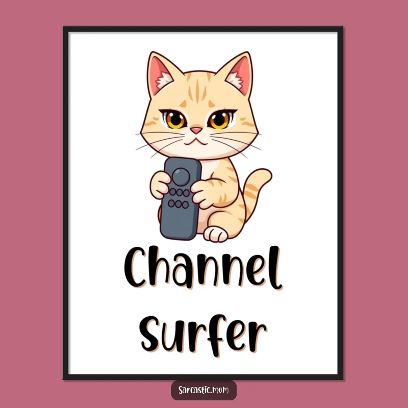 Funny Cat Mom Remote Control Poster - Determined TV Art Print, Hilarious Gift
