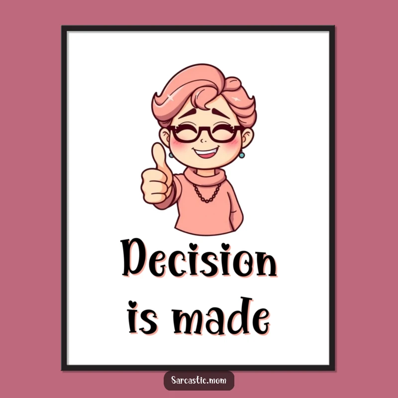 Funny Sarcastic Mom Poster: Thumbs Down Grin Art, Hilarious Wall Decor for Her