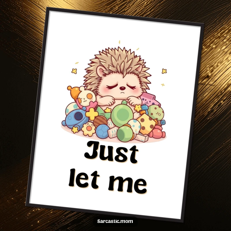 Funny grumpy hedgehog mom sleep poster art, depicting the humorous battle for rest amidst child's play.