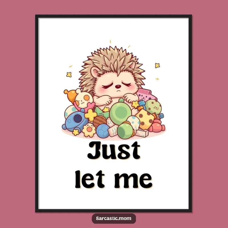 Funny Grumpy Hedgehog Mom Sleep Poster - Charming Wall Art and Hilarious Gift