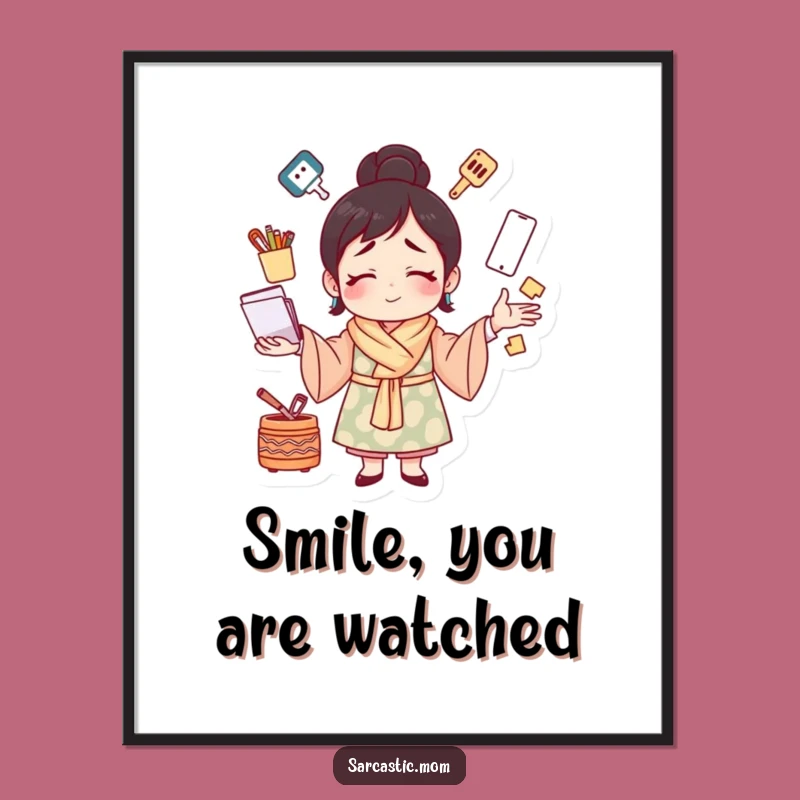 Funny Juggling Mom Poster: Humorous Art and a Funny Gift for Mothers