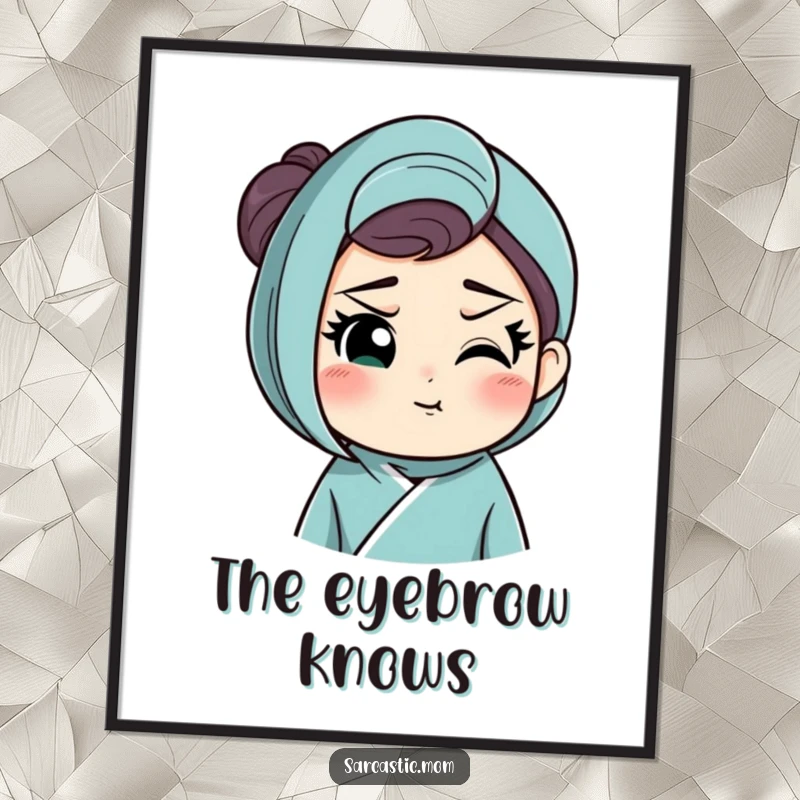 Funny poster of a mother figure with a raised eyebrow and knowing smirk, adding humorous and iconic maternal art to any room.