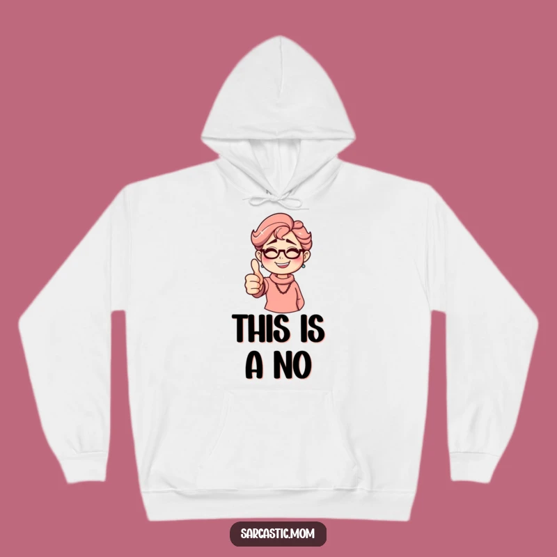 Cozy Funny Sarcastic Mom Hoodie: Thumbs Down Grin Comfort, Hilarious Gift for Mom