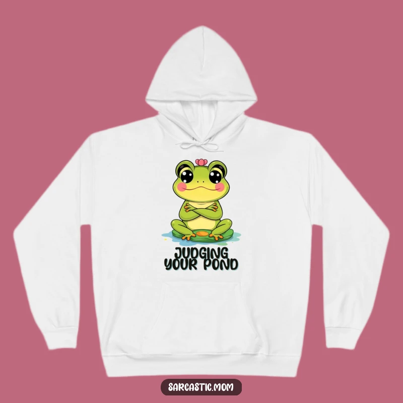 Funny Frog Mom Hoodie: Messy Pads & Judgment, Cozy Gift!