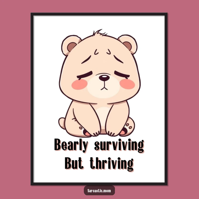 Free Printable Bear Mom Tired Sigh Wall Art - Funny Downloadable Home Decor