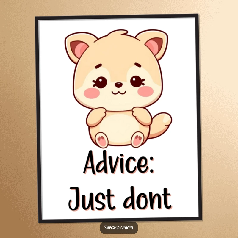 Funny Free Printable Wall Art: Sarcastic Kawaii Mom animal gives a knowing, slightly judgmental look.
