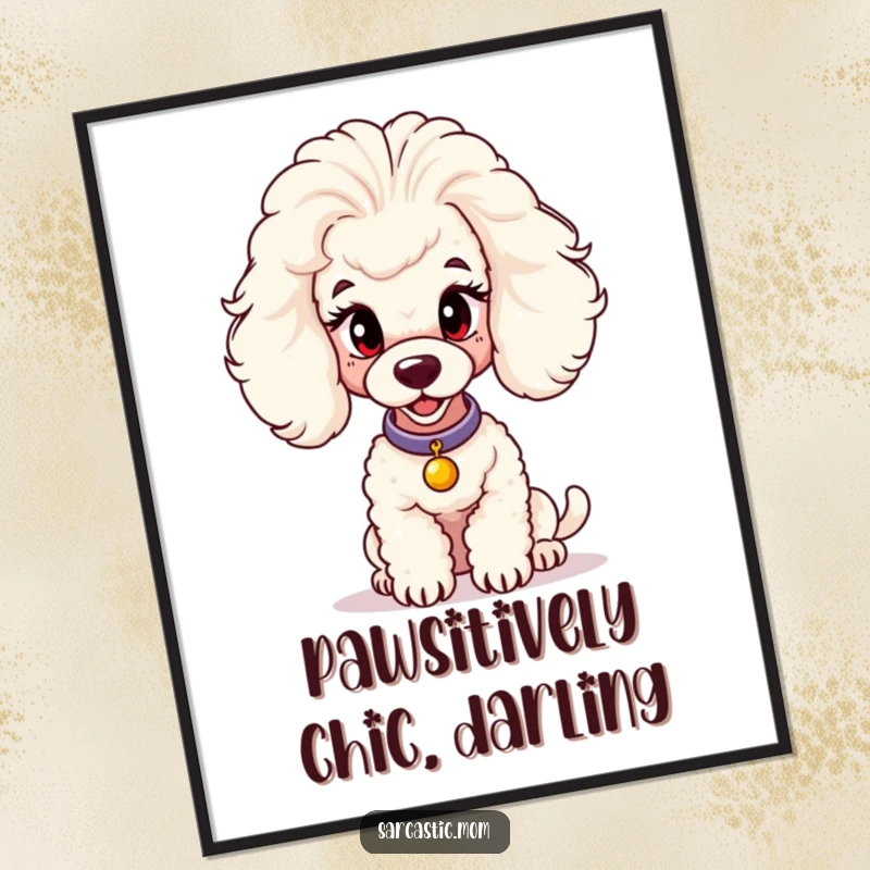Funny Free Printable Poodle Mom Wall Art, exuding judgment and style, a chic downloadable decor piece.