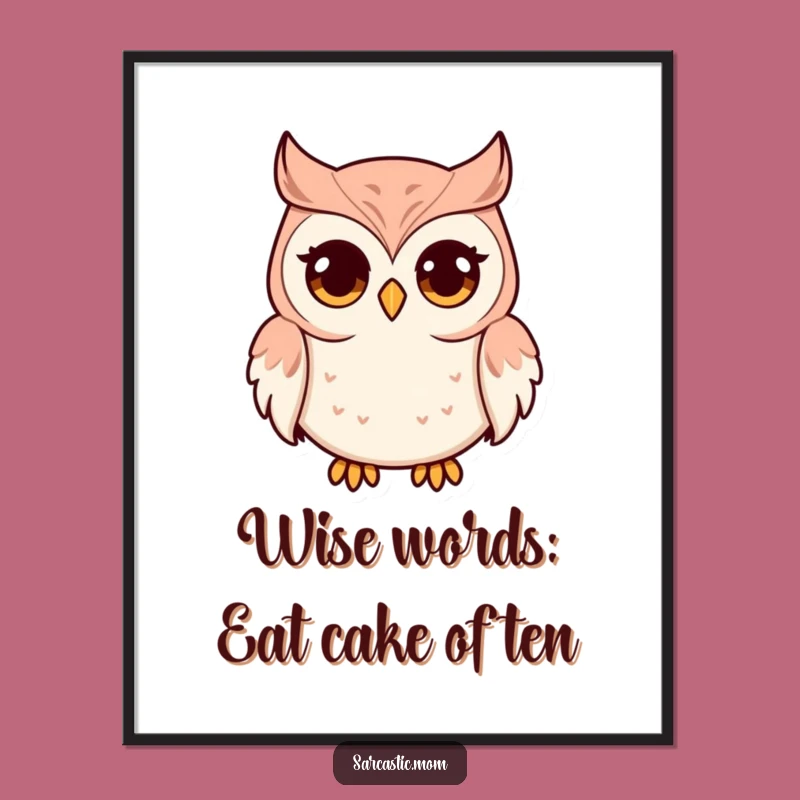 Free Printable Owl Mom Wall Art: Wide Eyes Funny Downloadable Decor