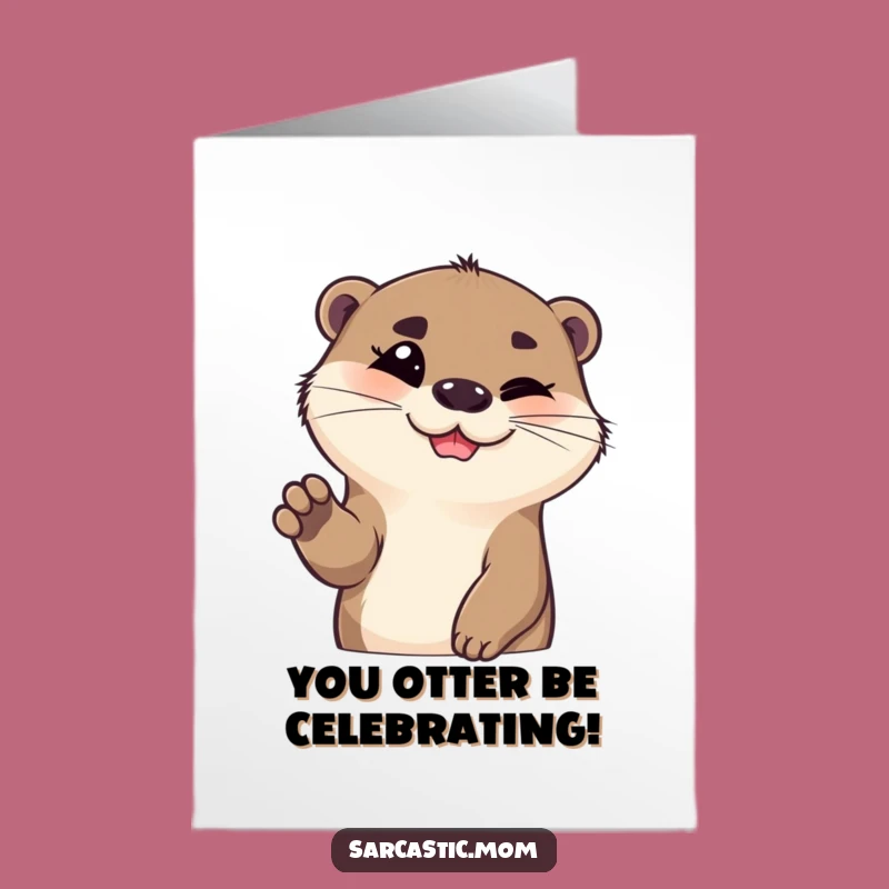 Cheeky Otter Birthday Card: Free Printable Eyebrow Raise - Humorous Downloadable Gift Idea