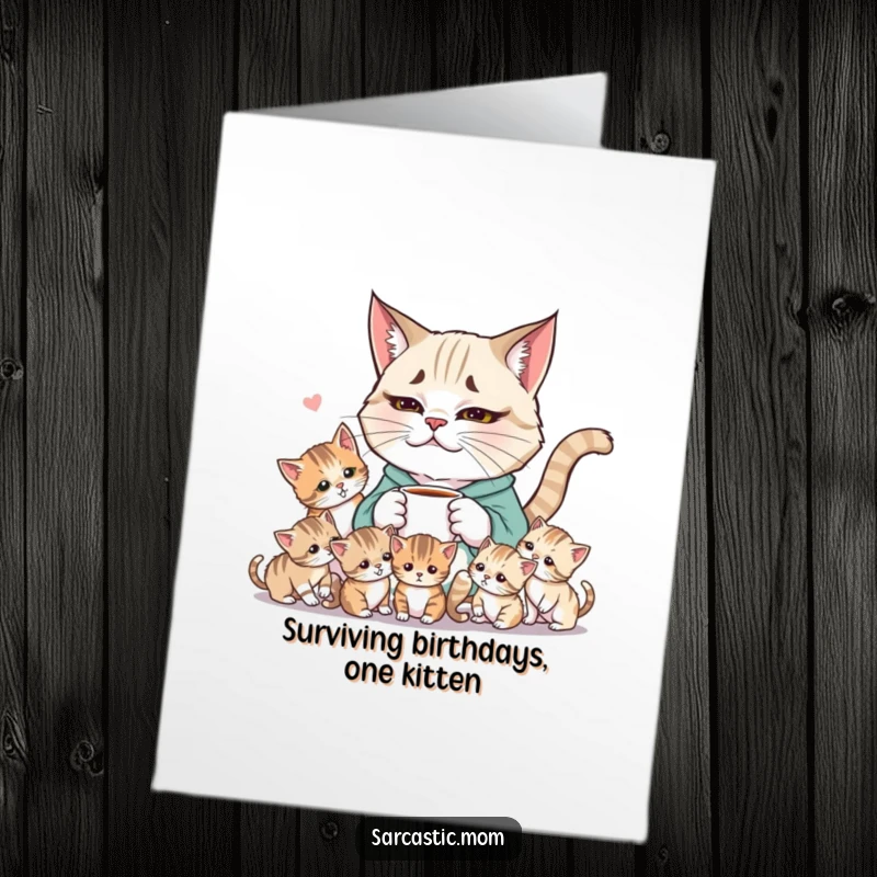 Funny Free Printable Birthday Card: Weary cat mom with coffee observes chaotic kittens, a moment of parental exhaustion.