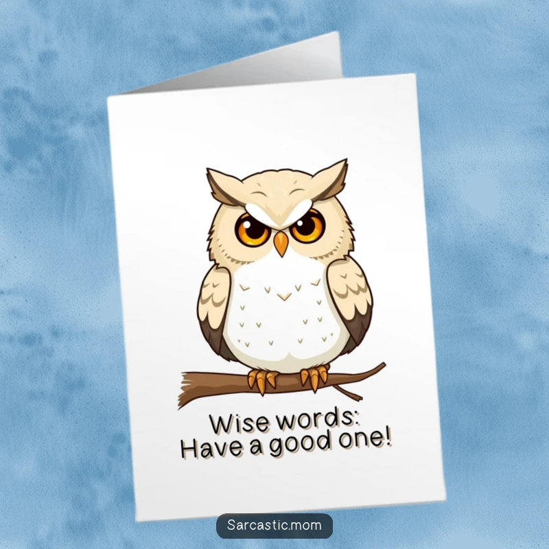 Funny Free Printable Owl Mom Birthday Card: Wise owl mom giving a pointed stare from her perch.