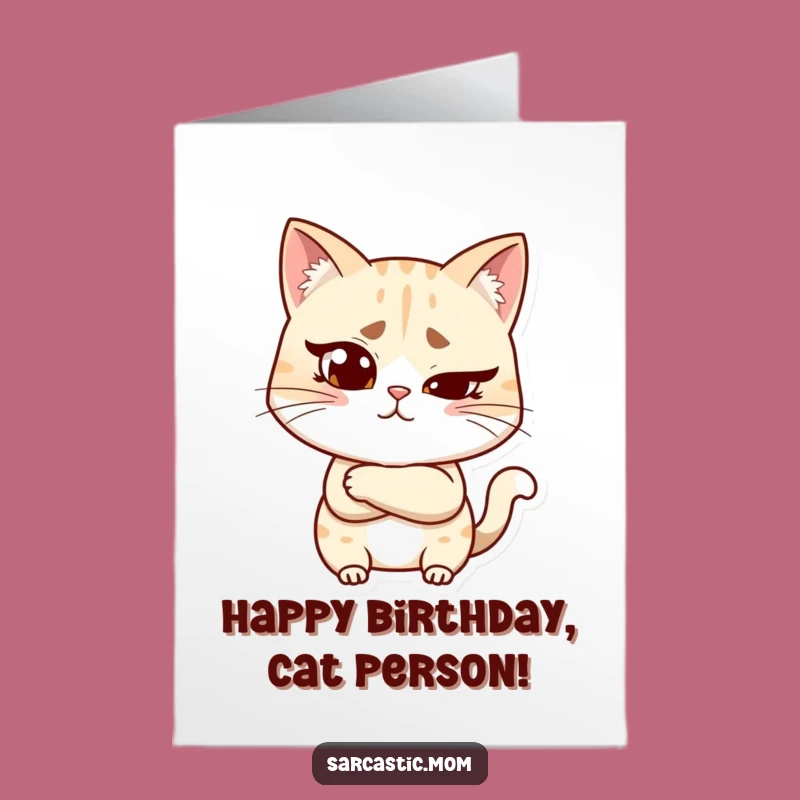 Free Printable Judgmental Cat Mom Birthday Card: Funny Mom Humor Downloadable