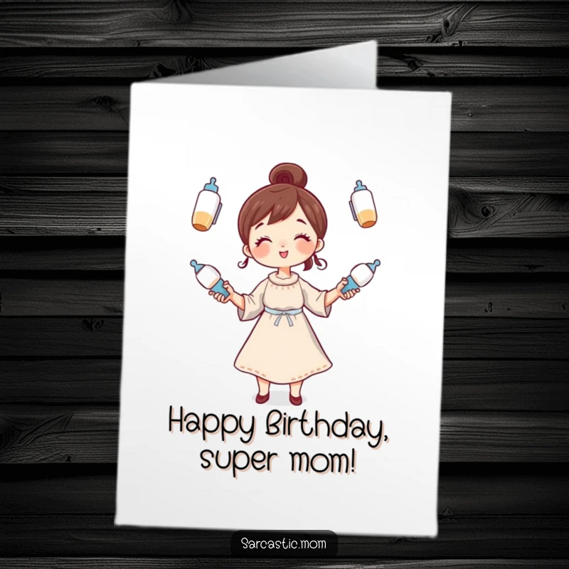 Funny Free Printable Birthday Card: Whimsical mom juggling baby bottles, hilarious mother's birthday card.