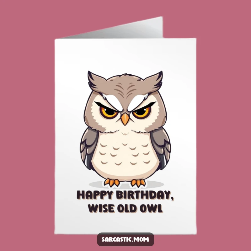 Free Printable Owl Mom Card: Sarcastic Sigh Birthday, Funny Wise Mother Downloadable Gift