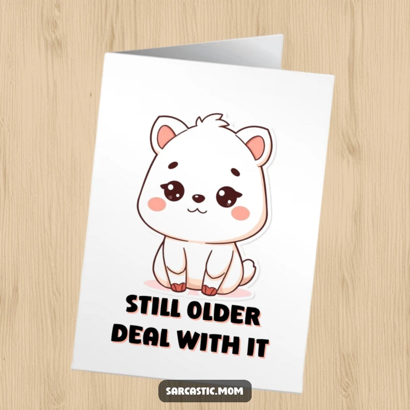 Funny Free Printable Birthday Card featuring a Kawaii mother animal with a deadpan stare, judging your life choices.