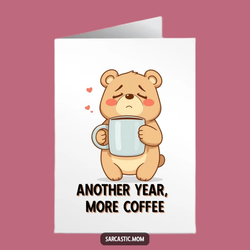 Tired Mama Bear Birthday Card Free Printable - Funny Coffee Lover Gift