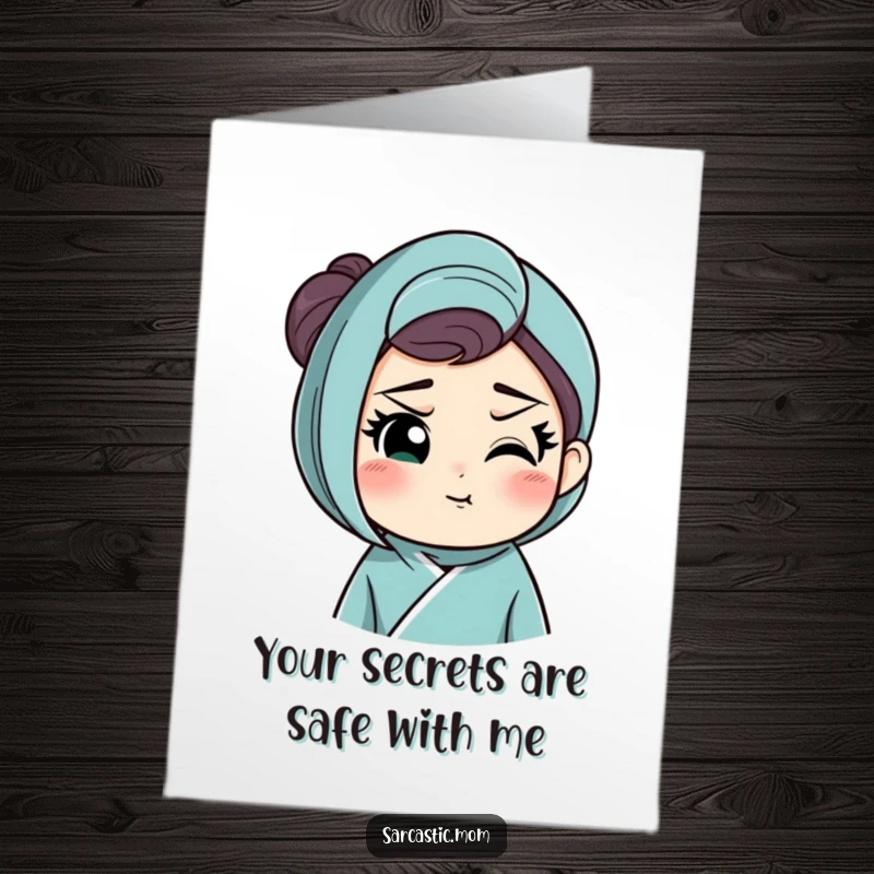 Funny Free Printable Birthday Card: Mom with a knowing smirk and raised eyebrow, hinting at shared secrets.