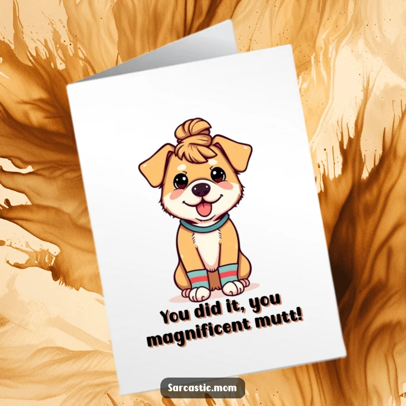 Funny free printable congratulations card featuring a dog mom in mismatched socks and a messy bun, ready to celebrate.