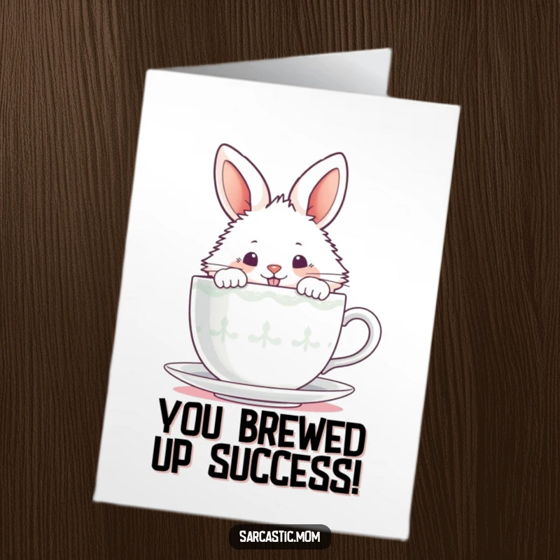 Funny Free Printable Congratulations Card: Fluffy bunny peeking over steaming teacup, mischievous grin, celebrating success, DIY gift.