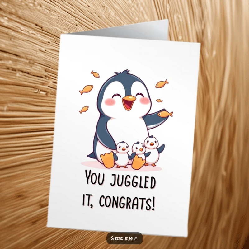 Funny Free Printable Congrats Card: Happy penguin mom juggling fish, celebrating success, downloadable art.