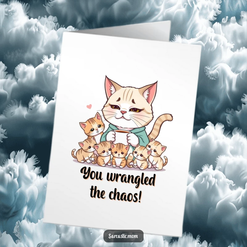 Funny Free Printable Congratulations Card: Weary cat mom with coffee observes chaotic kittens, cheering on an achievement.
