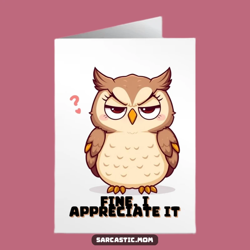 Free Printable Thank You Card: Sarcastic Owl Eye Roll Funny Downloadable Gift