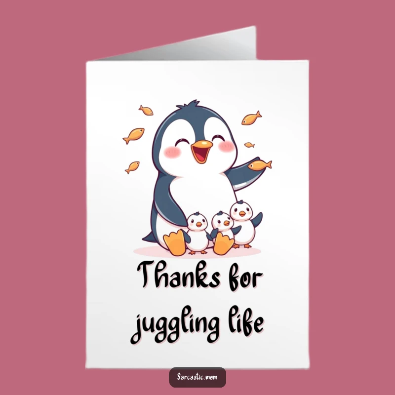 Free Printable Thank You Card: Penguin Mom Juggling Thanks, Funny DIY Downloadable