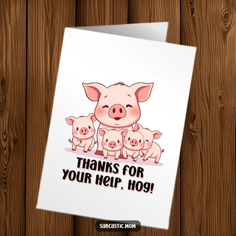 Funny Free Printable Thank You Card: A mother pig with a look of slight panic tries to herd her silly, scattered piglets.