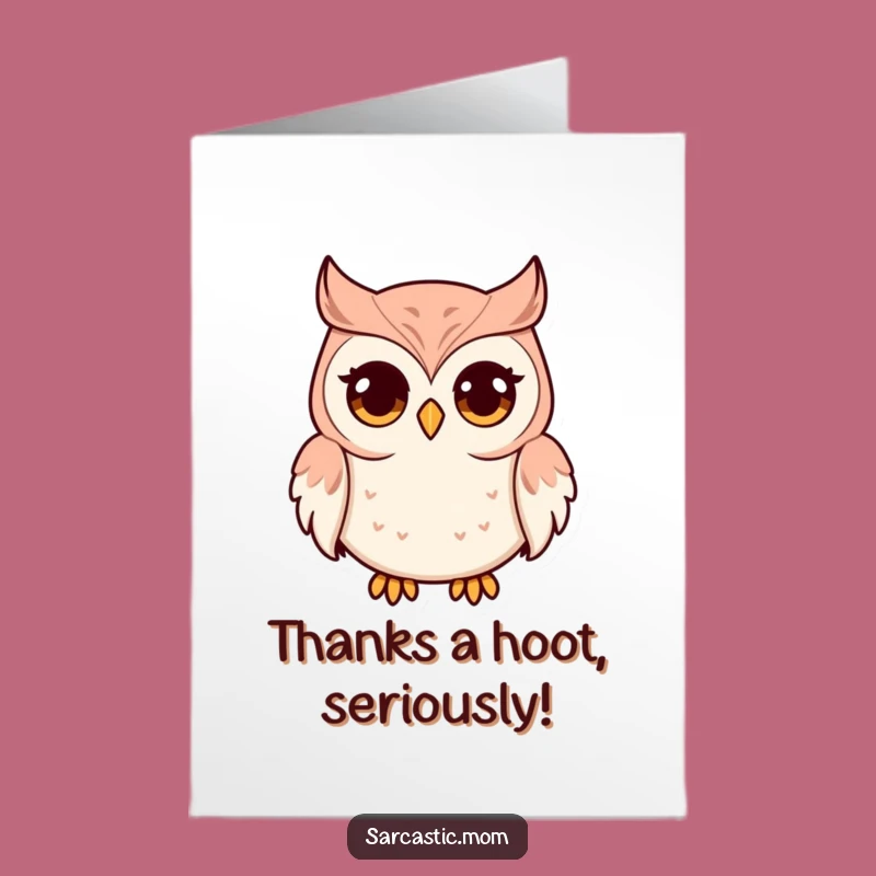 Free Printable Owl Mom Thank You Card: Wide Eyes Funny Downloadable