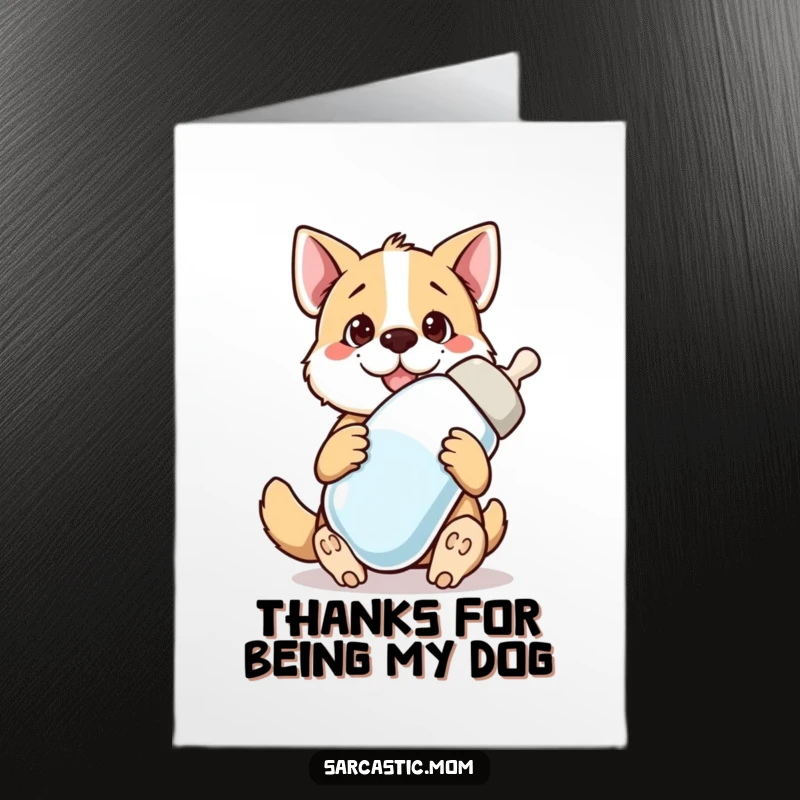 Funny Free Printable Thank You Card: Dog mom with a bewildered expression holding a massive baby bottle.