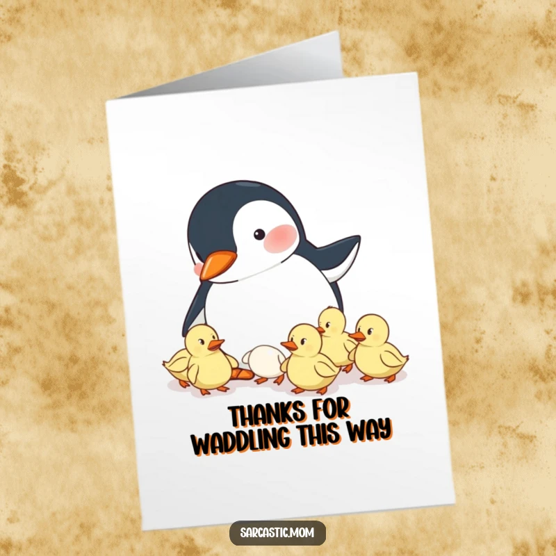 Amusing free printable thank you card depicting a penguin mom skillfully (or not so skillfully) herding ducklings, full of character.