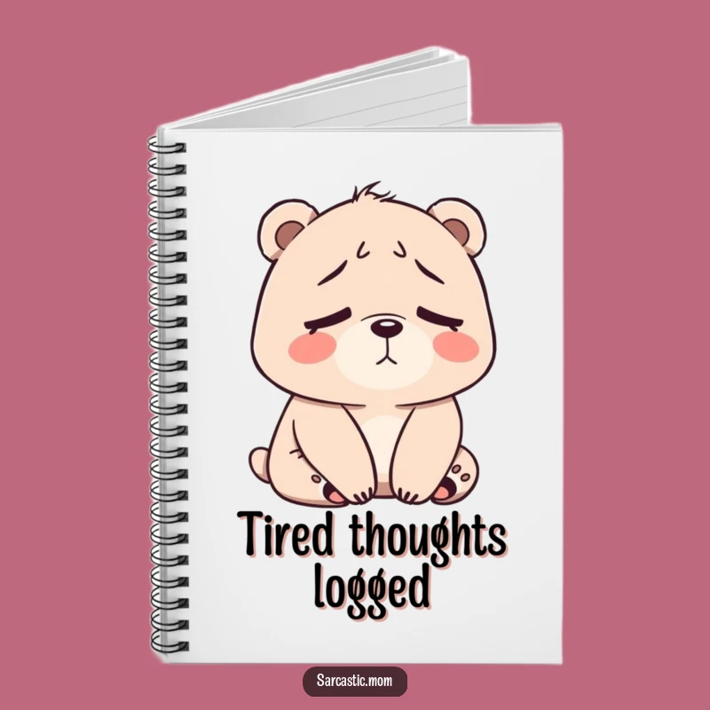 Funny Bear Mom Tired Sigh Notebook: Organize Your Thoughts, Mama