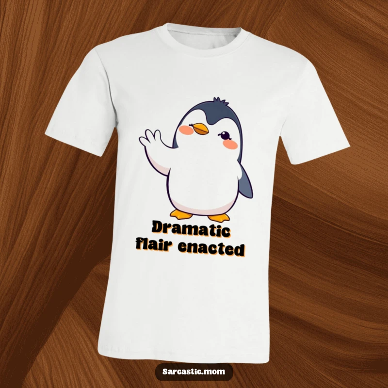 Funny penguin mom t-shirt with a dramatic penguin mother making a bold hand gesture, ideal for a humorous statement.