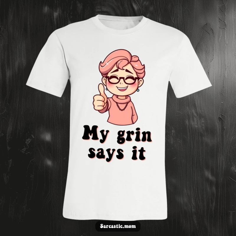 Funny sarcastic mom t-shirt, giving a thumbs down with a grin. Humorous apparel for moms.