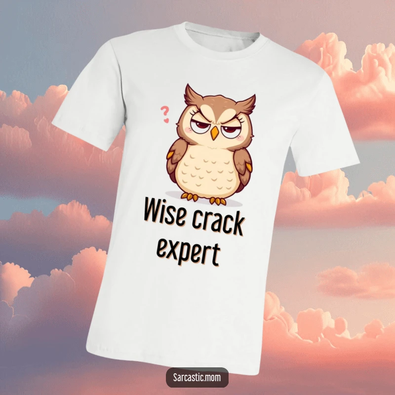 Funny sarcastic mother owl t-shirt, eyes rolled back in exasperation at a silly joke, expressing witty humor and personality.