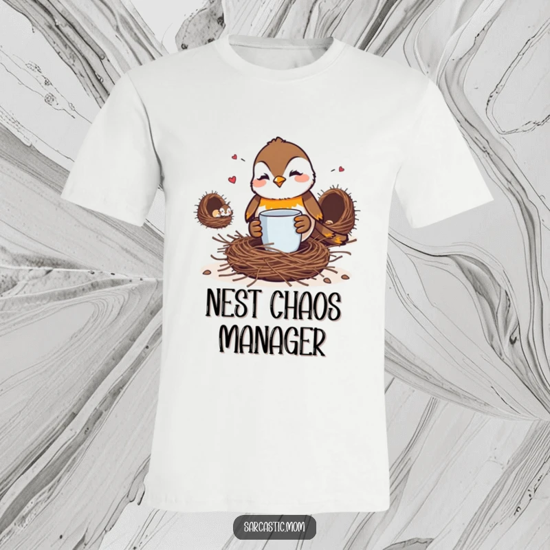 Funny Robin Mom T-Shirt: A determined robin mom sips coffee, eyes narrowed at a cluttered nest.